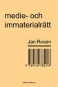 Medie- och immaterialrätt; Jan Rosén; 2003