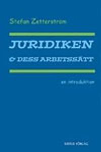 Juridiken och dess arbetssätt; Stefan Zetterström; 2004