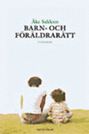 Barn- och föräldrarätt; Åke Saldeen; 2006