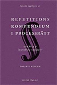 Repetitionskompendium i processrätt : med facit och interaktiva nätfigurer; Torleif Bylund; 2006