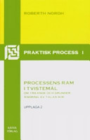 Processens ram i tvistemål : om yrkande och grunder, ändring av talan m.m.; Roberth Nordh; 2006