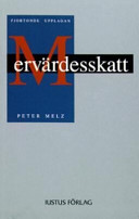 Mervärdesskatt : en introduktion; Peter Melz; 2006