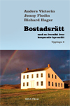 Bostadsrätt med en översikt över kooperativ hyresrätt; Anders Victorin, Jonny Flodin, Richard Hager; 2008