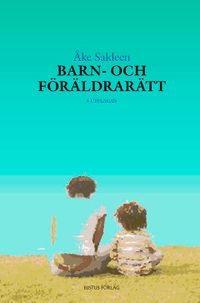 Barn- och föräldrarätt; Åke Saldeen; 2009