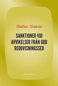 Sanktioner vid avvikelser från god redovisningssed; Stefan Olsson; 2010