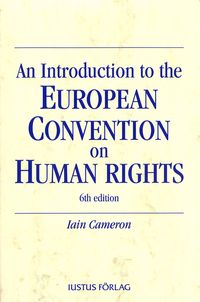 An Introduction to the European Convention on Human Rights; Iain Cameron; 2011