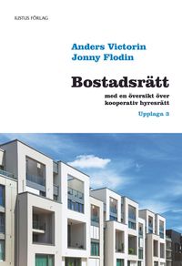 Bostadsrätt: med en översikt över kooperativ hyresrätt; Anders Victorin, Jonny Flodin; 2011