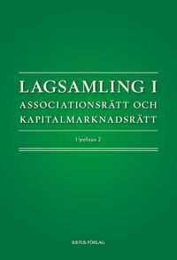 Lagsamling i associationsrätt och kapitalmarknadsrätt; Daniel Stattin; 2013