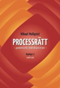 Processrätt : grunderna för domstolsprocessen; Mikael Mellqvist; 2015