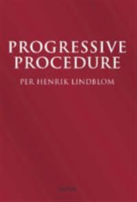 Progressive procedure: twelve essays 1985–2015; Per Henrik Lindblom; 2017