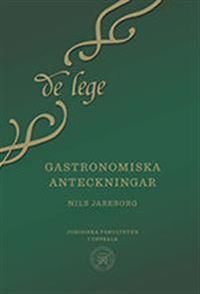 Gastronomiska anteckningar; Nils Jareborg; 2017