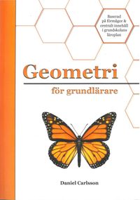 Geometri för grundlärare; Daniel Carlsson; 2017