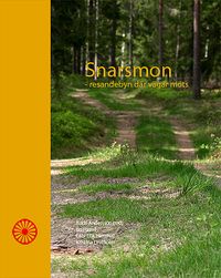 Snarsmon : resandebyn där vägar möts; Bo Hazell, Lars-Erik Hammar, Kristina Lindholm; 2008