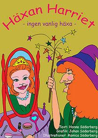 Häxan Harriett : ingen vanlig häxa; Hanna Söderberg; 2002