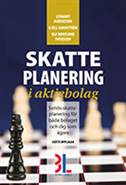 Skatteplanering i aktiebolag : seriös skatteplanering för bolaget och dig som ägare; Ulf Bokelund Svensson, Kjell Sandström, Lennart Andersson; 2016