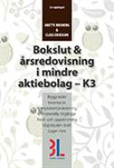 Bokslut & årsredovisning i mindre aktiebolag - K3; Anette Broberg; 2017