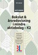 Bokslut & Årsredovisning i mindre aktiebolag K2; Anette Broberg; 2017
