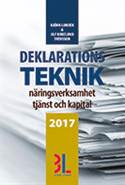 Deklarationsteknik 2017 : näringsverksamhet, tjänst och kapital; Björn Lundén, Ulf Bokelund Svensson; 2017