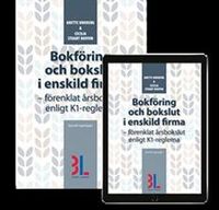 Bokföring och bokslut i enskild firma : förenklat årsbokslut enligt K1-reglerna; Anette Broberg, Cecilia Stuart Bouvin; 2019