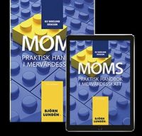 Moms : praktisk handbok i mervärdesskatt; Ulf Bokelund Svensson; 2020
