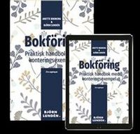 Bokföring : praktisk handbok med konteringsexempel; Anette Broberg, Björn Lundén; 2020