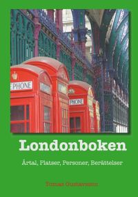 Londonboken : årtal, platser, personer, berättelser; Tomas Gustavsson; 2019