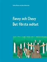 Fanny och Chevy : Det första mötet; Stefan Nilsson, Johan Holmström; 2017