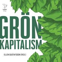 Grön kapitalism
                Ljudbok; Johan Norberg, Mattias Svensson, Jonas Grafström, Runar Brännlund, Edvard Hollertz; 2023