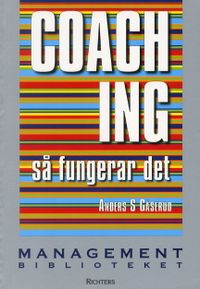 Coaching-så fungerar det; Anders S Gåserud; 2001