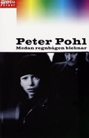 Medan regnbågen bleknar; Peter Pohl; 1989
