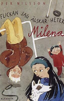 Flickan jag älskar heter Milena; Per Nilsson; 1998