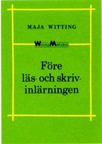 Före läs- och skrivinlärningen; Maja Witting; 2004