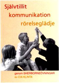 Självtillit komm rörelseglädje - sherborneövn; Cia Klinta; 2004