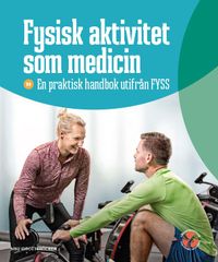 Fysisk aktivitet som medicin; Ing-Mari Dohrn; 2018