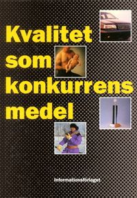 Kvalitet som konkurrensmedel; Lars Westerlund; 2002