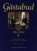 Gästabud med Ulf & Kicke; Ulf Lundqwist, Kicke Sturesjö; 2001