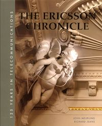 The Ericsson Chronicle. 125 years in telecommunications.; John Meurling, Richard Jeans; 2001