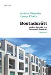 Bostadsrätt : med en översikt över kooperativ hyresrätt; Anders Victorin, Jonny Flodin; 2020
