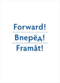 Forward, bперёд, framåt! : essays in honour of Prof Dr Kaj Hobér; Eric Bylander, Anna Jonsson Cornell, Jakob Ragnwaldh; 2019