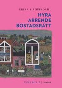 Hyra, arrende och bostadsrätt; Erika P. Björkdahl; 2020