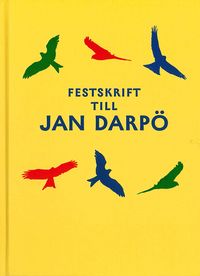 Festskrift till Jan Darpö; Maria Forsberg, Annika Nilsson, Charlotta Zetterberg; 2022