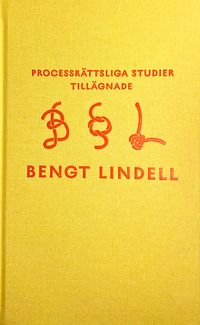 Processrättsliga studier tillägnade Bengt Lindell; Torbjörn Andersson, Eric Bylander, Henrik Bellander; 2022