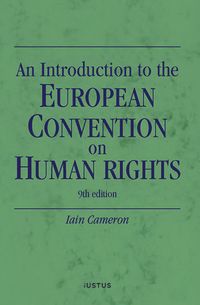 An introduction to the European convention on human rights; Iain Cameron; 2023