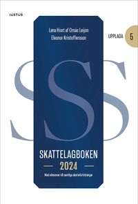 Skattelagboken 2024 : med referenser till samtliga skatteförfattningar; Lena Hiort af Ornäs Leijon, Eleonor Kristoffersson; 2024
