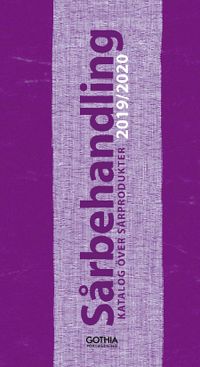 Sårbehandling 2019/2020 : katalog över sårprodukter; Margareta Grauers, Christina Lindholm; 2018