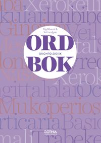 Odontologisk ordbok; Ted Lundgren, Stig Edward; 2019