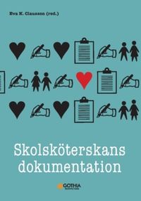 Skolsköterskans dokumentation; Eva K. Clausson; 2023