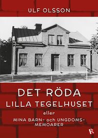 Det röda lilla tegelhuset; Ulf Olsson; 2023