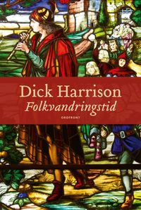 Folkvandringstid; Dick Harrison; 2020