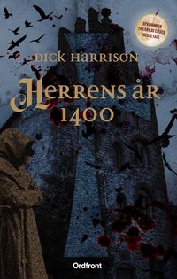 Herrens år 1400; Dick Harrison; 2023